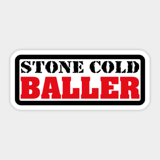 Stone Cold Baller Red Sticker